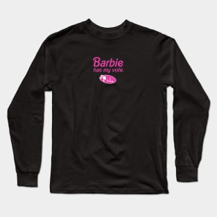 Barbie Has My Vote Long Sleeve T-Shirt